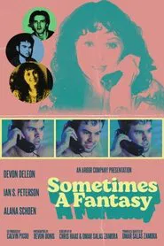 Sometimes A Fantasy movie poster