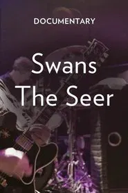 Swans: The Seer Documentary movie poster