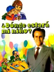 ¿Dónde estará mi niño? movie poster