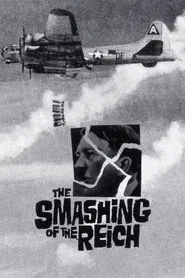 The Smashing of the Reich movie poster