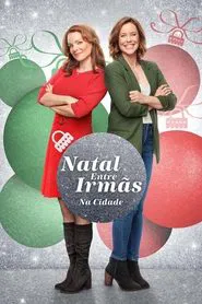 Poster do filme Natal Entre Irmãs: Na Cidade