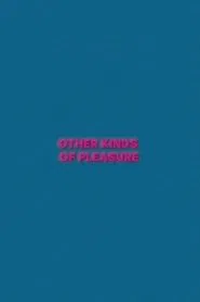 Poster do filme Other Kinds of Pleasure