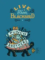 Poster do filme Punch Brothers - Live From Blackbird