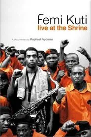 Femi Kuti: Live at the Shrine movie poster