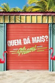 Poster da série Quem Dá Mais?: Miami