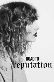 Taylor Swift: The Road to Reputation movie poster