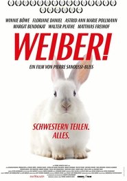 Weiber! Schwestern teilen. Alles. movie poster