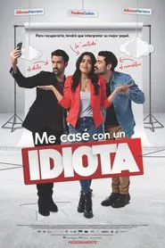 Me casé con un idiota movie poster