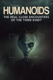 Poster do filme Humanoids: The Real Close Encounters of the Third Kind?