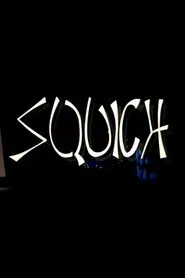 Squich! movie poster