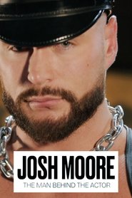 Josh Moore - The Man Behind the Actor movie poster
