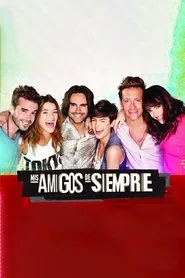 Mis amigos de siempre tv show poster