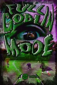Full Goblin Mode movie poster