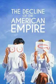 The Decline of the American Empire movie poster