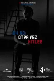 Oh, no! Hitler Again movie poster