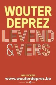 Wouter Deprez: Levend & Vers movie poster
