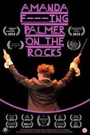 Amanda F***ing Palmer on the Rocks movie poster