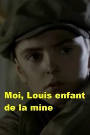 Poster do filme Moi, Louis enfant de la mine - Courrières 1906
