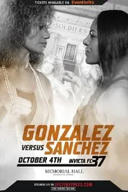 Invicta FC 37: Gonzalez vs. Sanchez movie poster