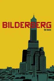 Bilderberg: The Movie movie poster