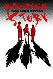 Morgue Story: Sangue, Baiacu e Quadrinhos movie poster