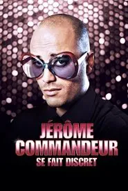 Poster do filme Jérôme Commandeur - Se Fait Discret