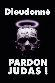 Poster do filme Dieudonné - Pardon Judas !