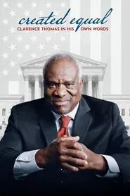 Created Equal: Clarence Thomas in His Own Words movie poster