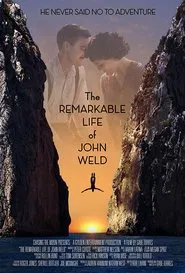 The Remarkable Life of John Weld movie poster