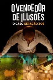 Poster do filme O Vendedor de Ilusões: O Caso Geração Zoe
