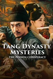 Tang Dynasty  Mysteries: The Poison Conspiracy tv show poster
