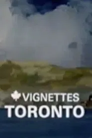 Canada Vignettes: Toronto movie poster