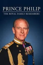 Prince Philip: The Royal Family Remembers tv show poster