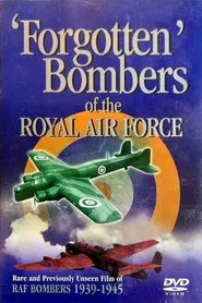 Forgotten Bombers of the RAF movie poster