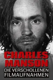 Charles Manson: Die verschollenen Filmaufnahmen tv show poster