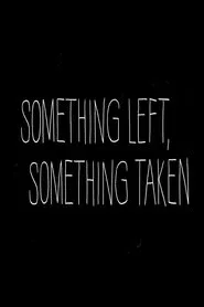 Something Left, Something Taken movie poster