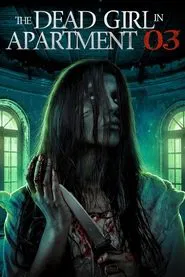 Poster do filme The Dead Girl in Apartment 03