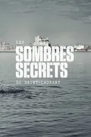 Les sombres secrets du Saint-Laurent tv show poster