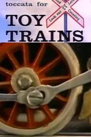 Toccata for Toy Trains movie poster