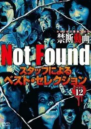 Not Found - Forbidden Videos Removed from the Net - Best Selection by Staff Part 12 movie poster