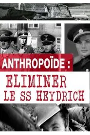 Operation Anthropoid - Eliminate the SS Heydrich movie poster