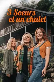 3 Soeurs et un Chalet tv show poster