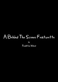 A Behind The Scenes Featurette movie poster