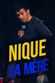 Mustapha El Atrassi - Nique Sa Mère movie poster