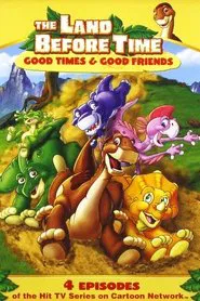 Poster do filme The Land Before Time: Good Times and Good Friends