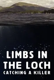 Limbs in the Loch: Catching a Killer tv show poster