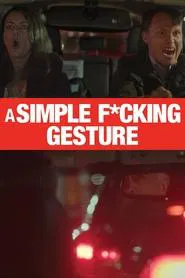 A Simple Fucking Gesture movie poster