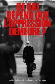De qui dépend que l’oppression demeure ? movie poster