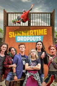 Summertime Dropouts movie poster