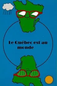Le Québec est au monde movie poster